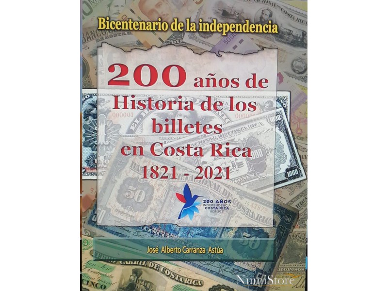 200 Años de Historia de los Billetes en Costa Rica 1821-2021 (Pasta Suave)